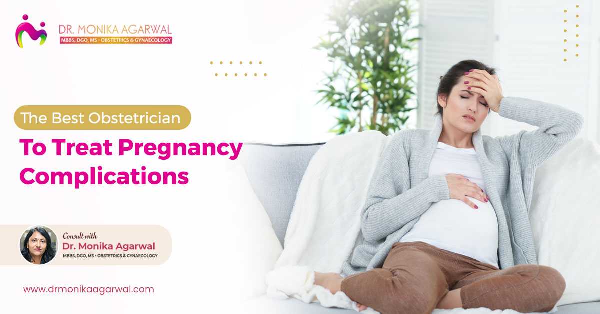 The Best Obstetrician To Treat Pregnancy Complications