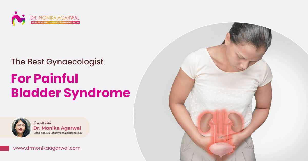 The Best Gynaecologist For Painful Bladder Syndrome